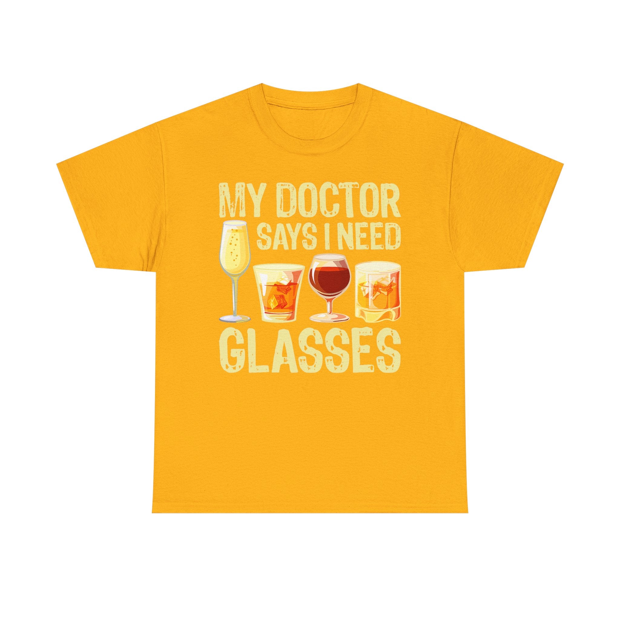 "My Doctor Says I Need Glasses" Wine Glasses T-Shirt Funny Drinking Tee