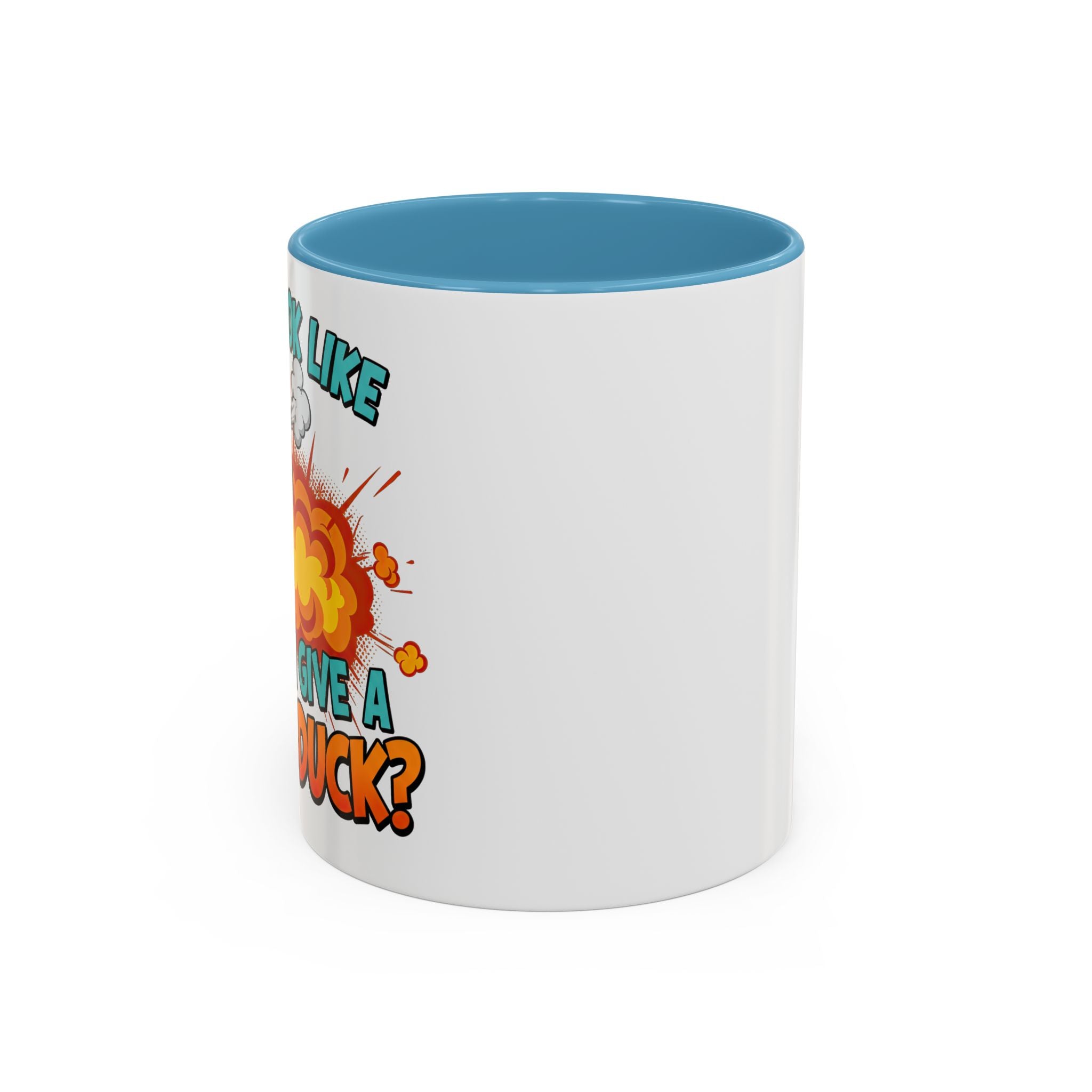 “Do I Look Like I Have A Duck?” Coffee Mug -Accent Ceramic Mug