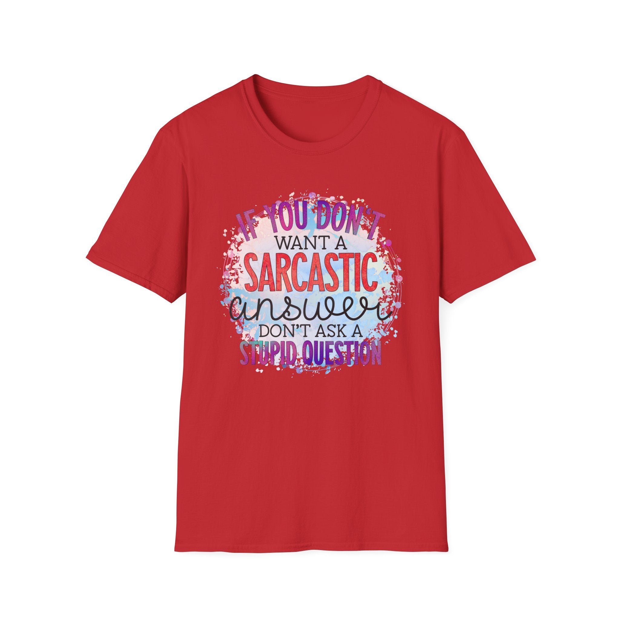 “If You Don’t Want a Sarcastic Answer” Funny Graphic Tee Sarcastic Answer T-Shirt