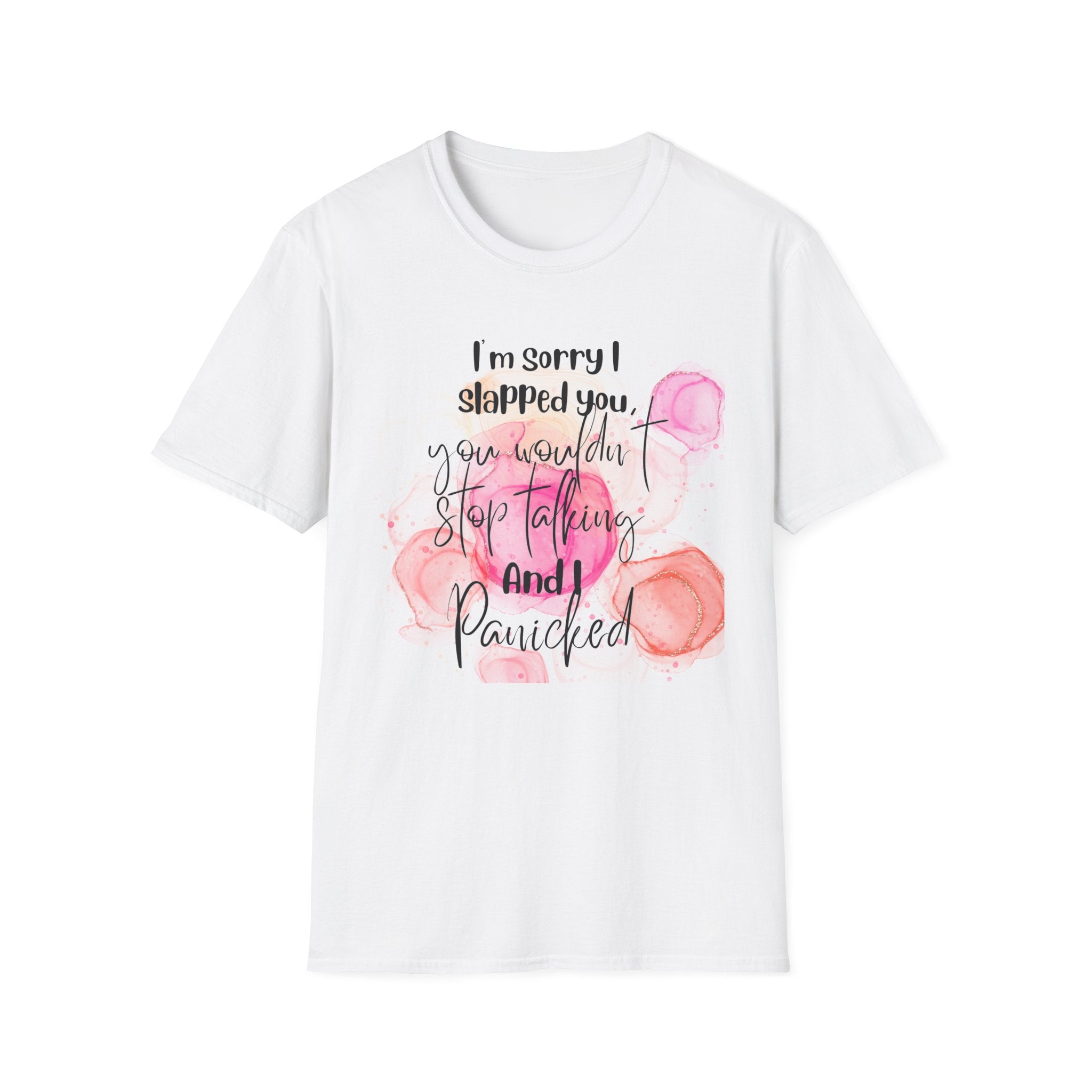 "I'm Sorry I Slapped You, You Wouldn't Stop Talking" Funny Sarcastic Graphic Tee