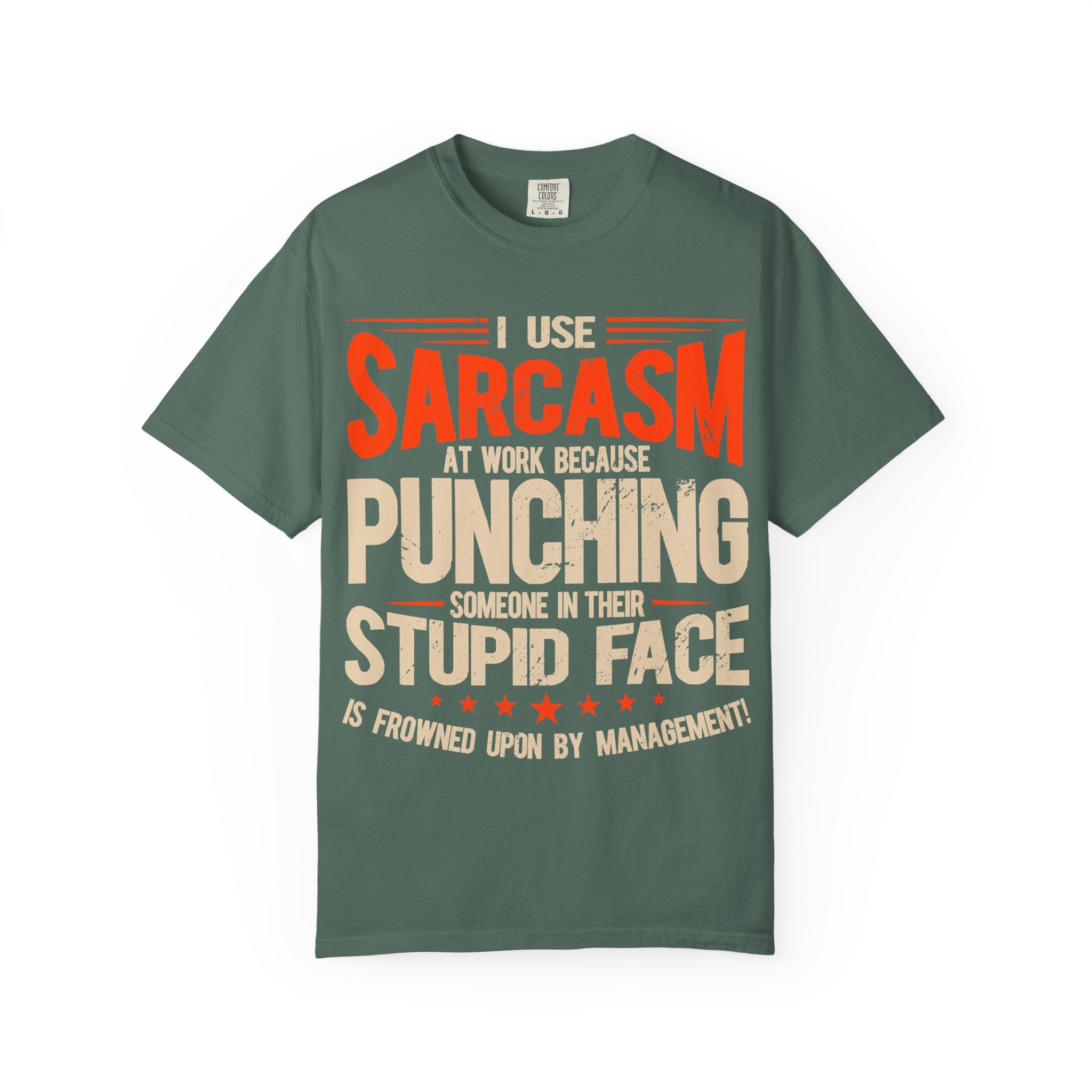 "I Use Sarcasm at Work Because Punching Someone..." Funny Graphic Sarcasm Tee