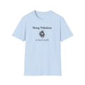 "Being Fabulous Is Hard Work" Funny Skull Tee