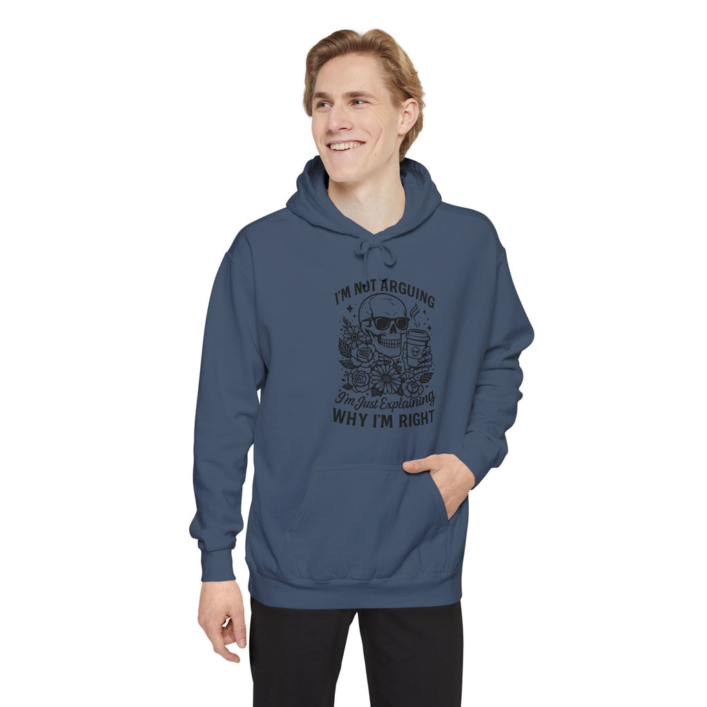 "I'm Not Arguing, "I'm Just Explaining Why I'm Right" Skull Hoodie - Funny   Pullover