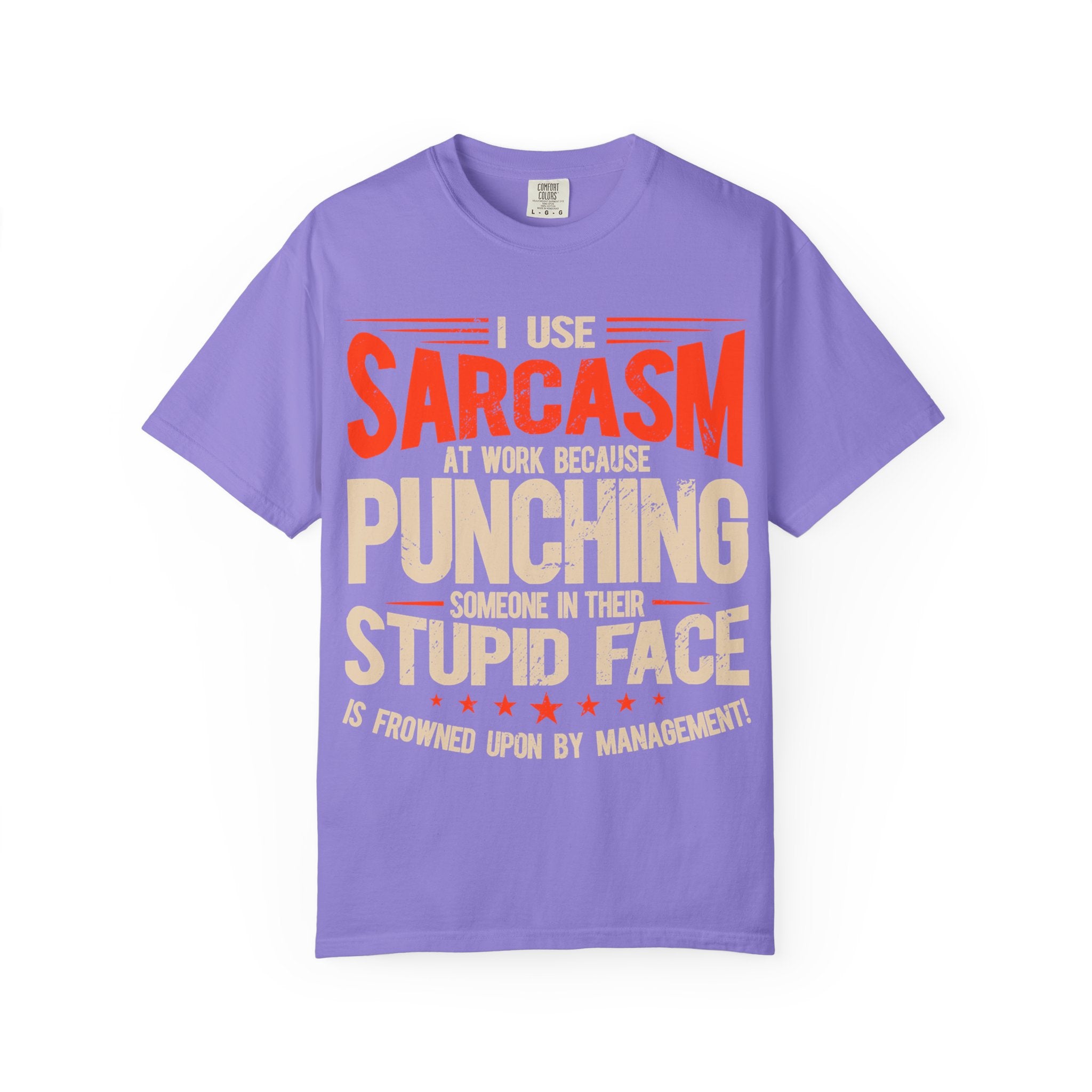 "I Use Sarcasm at Work Because Punching Someone..." Funny Graphic Sarcasm Tee