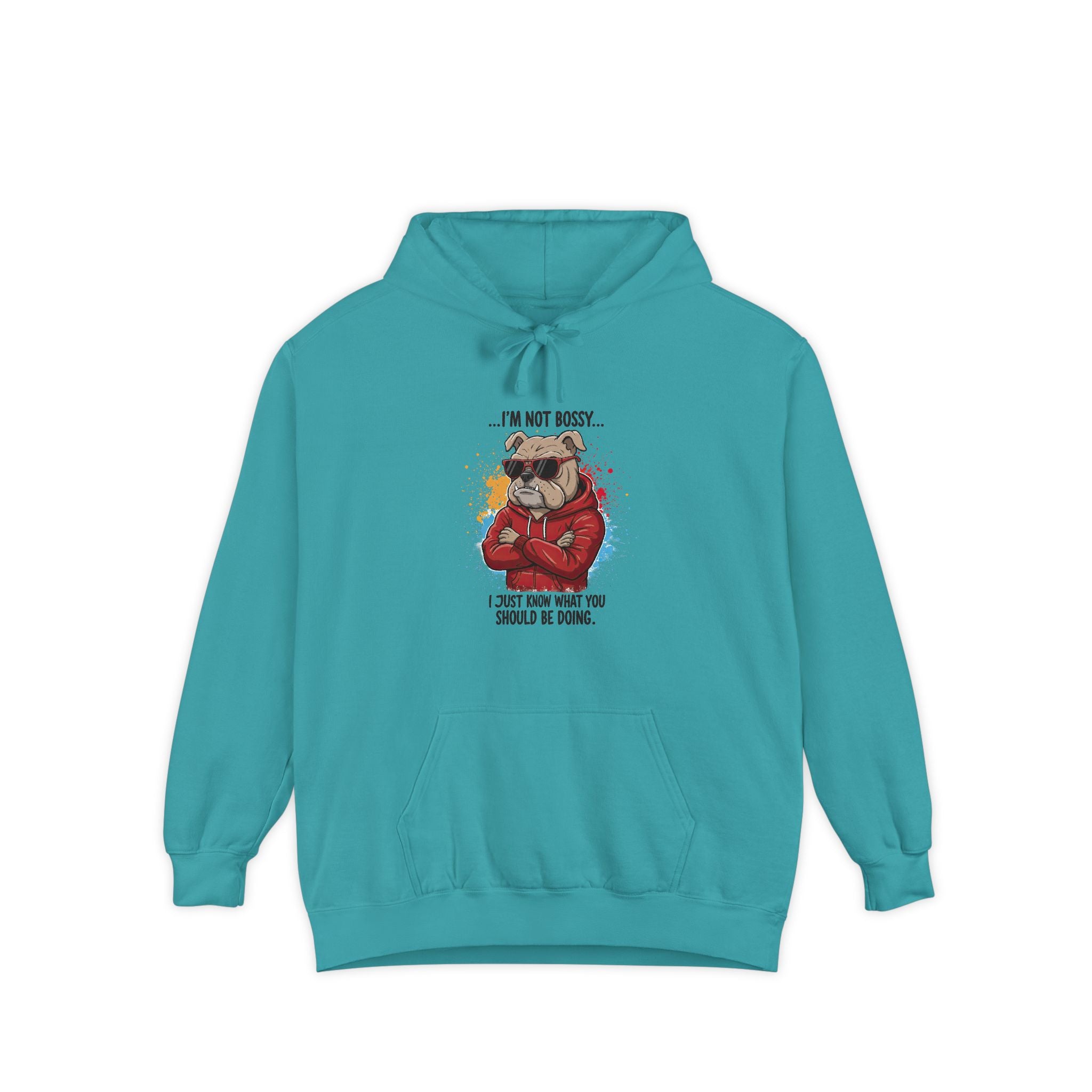 'I’m Not Bossy... I Just Know What You Should Be Doing' -Bulldog Hoodie