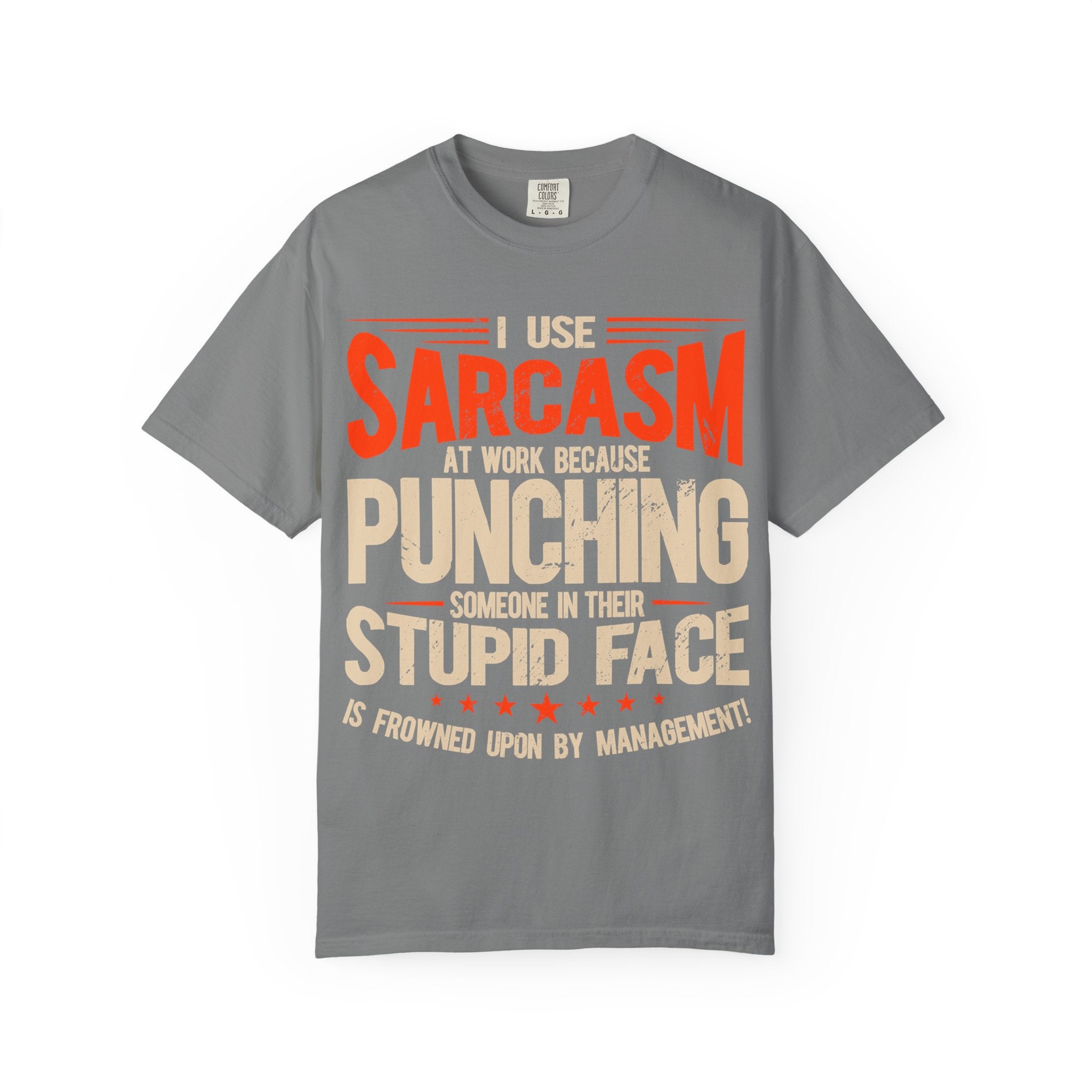 "I Use Sarcasm at Work Because Punching Someone..." Funny Graphic Sarcasm Tee