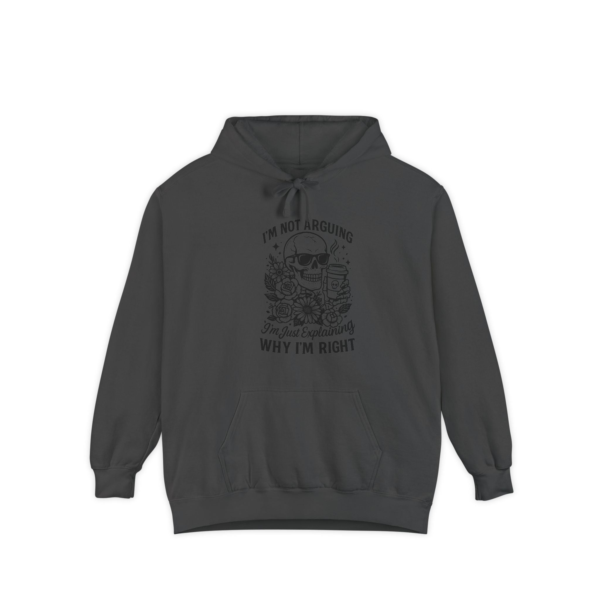 "I'm Not Arguing, "I'm Just Explaining Why I'm Right" Skull Hoodie - Funny   Pullover