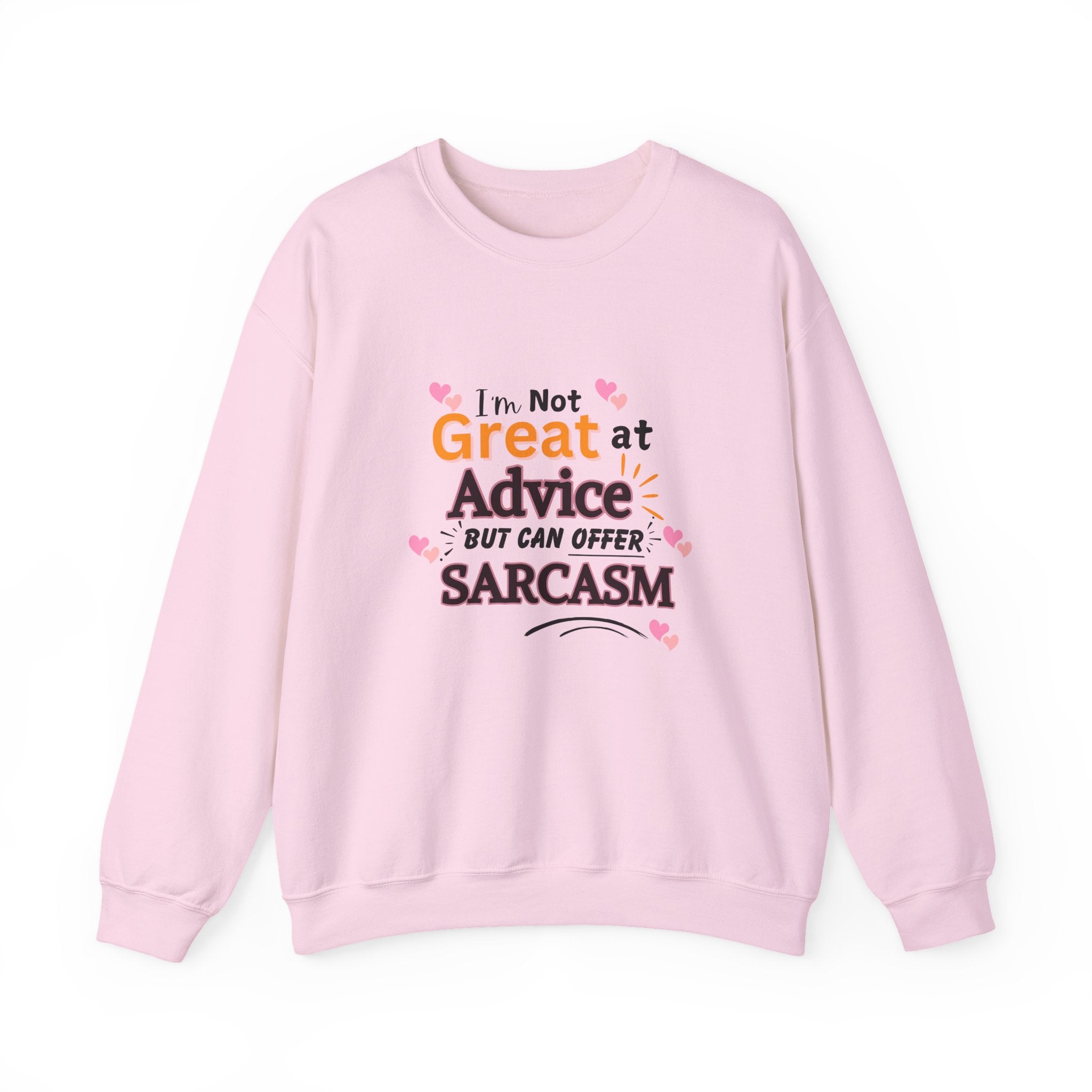 "I'm Not Great at Advice But Can Offer Sarcasm" Funny Graphic-Sarcasm Crewneck Sweatshirt –