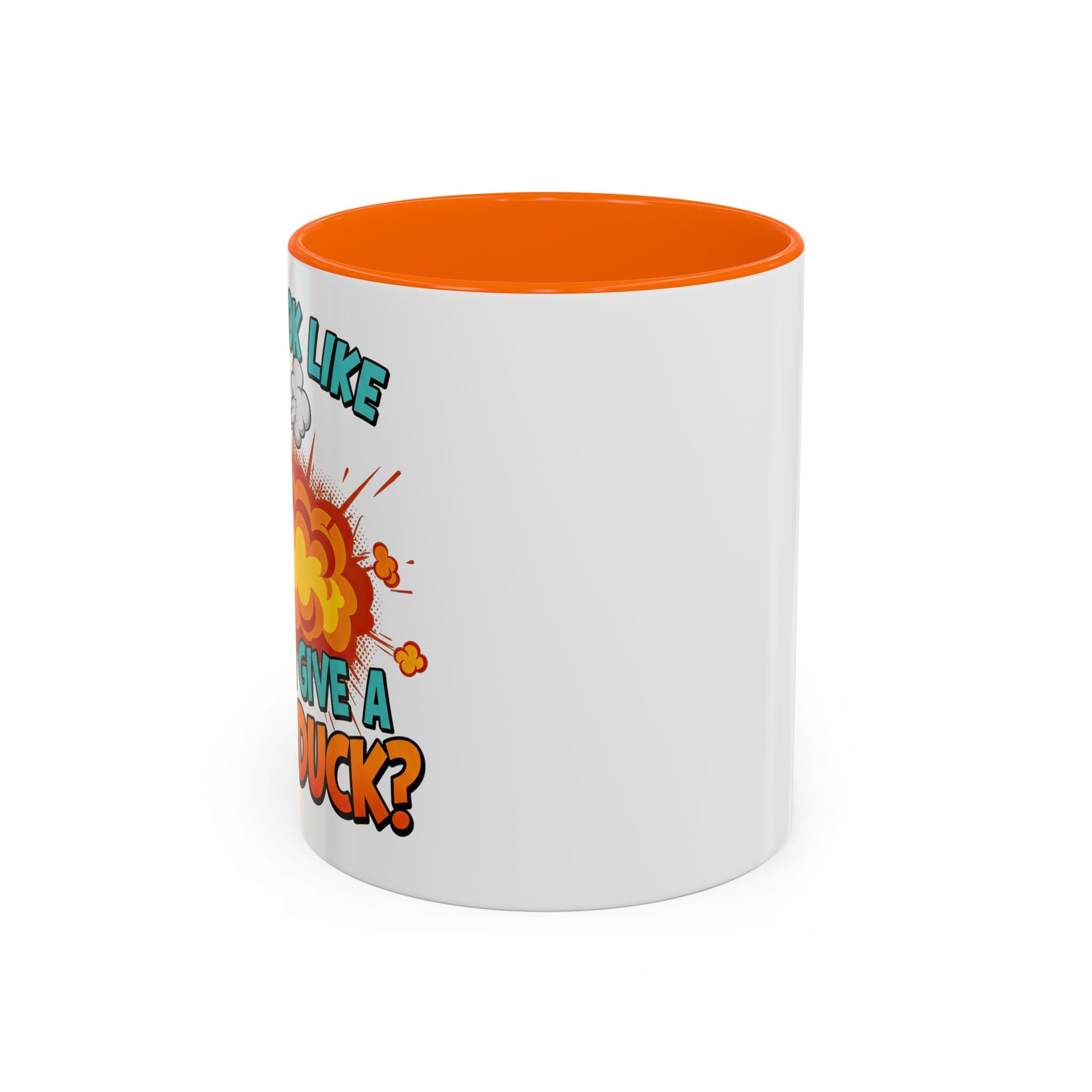 “Do I Look Like I Have A Duck?” Coffee Mug -Accent Ceramic Mug