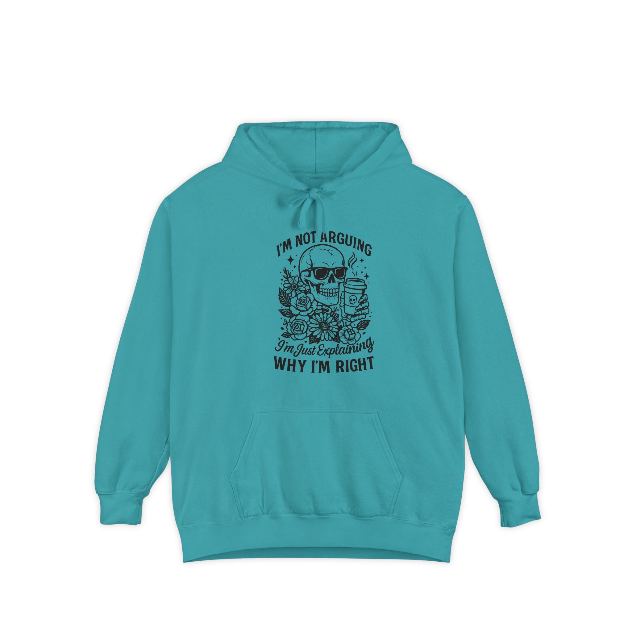 "I'm Not Arguing, "I'm Just Explaining Why I'm Right" Skull Hoodie - Funny   Pullover